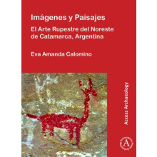 Imagenes y Paisajes El Arte Rupestre del Noreste de Catamarca Argentin