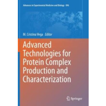 Advanced Technologies for Protein Complex Production and Characterizat