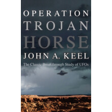 Operation Trojan Horse by John Keel Hardcover Book