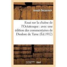 Essai Sur La Chaine de lOctateuque Avec Une Edition Des Commentaires d