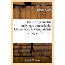 Traite de Geometrie Analytique Precede Des Elements de la Trigonometri