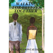 Walking for Breezes Together by James Nelson Caulkins Paperback Book