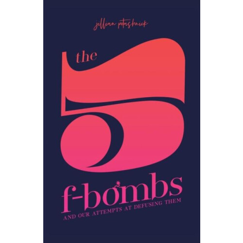 The 5 FBombs by Jillian Potashnick Paperback Book