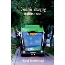 Dynamic charging of electric buses by Mikolaj Bartlomiejczyk Paperback
