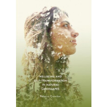 Wellbeing and SelfTransformation in Natural Landscapes by Rebecca Crow