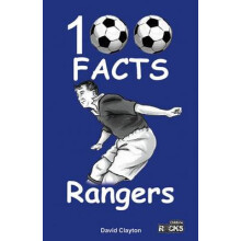Rangers 100 Facts by David Clayton Paperback Book