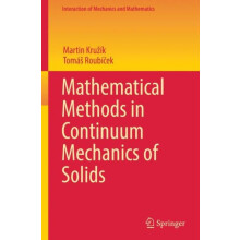 Mathematical Methods in Continuum Mechanics of Solids by Tomas Roubice