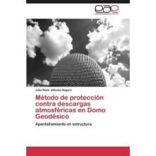 Metodo de proteccion contra descargas atmosfericas en Domo Geodesico b
