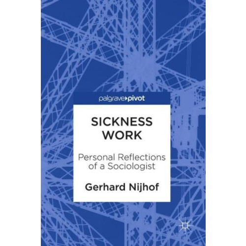 Sickness Work by Gerhard Nijhof Hardcover Book