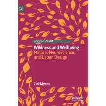 Wildness and Wellbeing by Zoe Myers Hardcover Book