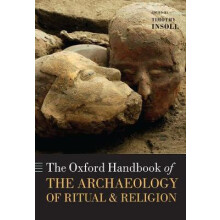The Oxford Handbook of the Archaeology of Ritual and Religion Paperbac