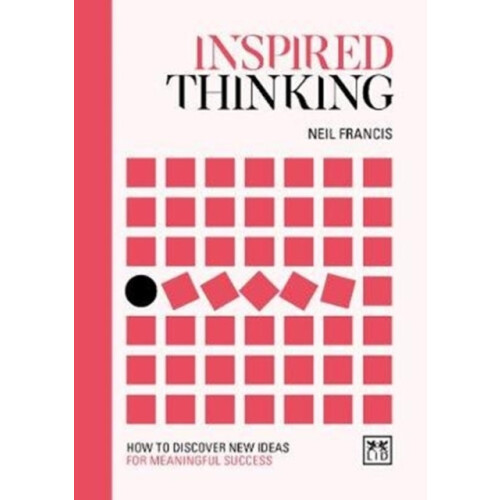 Inspired Thinking by Neil Francis Hardcover Book