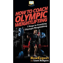How To Coach Olympic Weightlifting by Liam Rodgers Hardcover Book