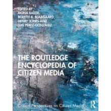 The Routledge Encyclopedia of Citizen Media Hardcover Book