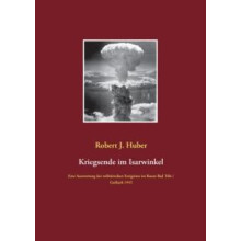 Kriegsende im Isarwinkel by Robert J Huber Paperback Book