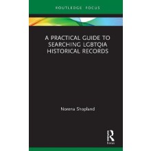 A Practical Guide to Searching LGBTQIA Historical Records by Norena Au