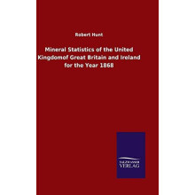 Mineral Statistics of the United Kingdomof Great Britain and Ireland f
