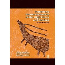 Prehistoric HunterGatherers of the High Plains and Rockies by Mary Lou