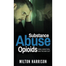 Substance Abuse Opioids by Milton Harrison Hardcover Book