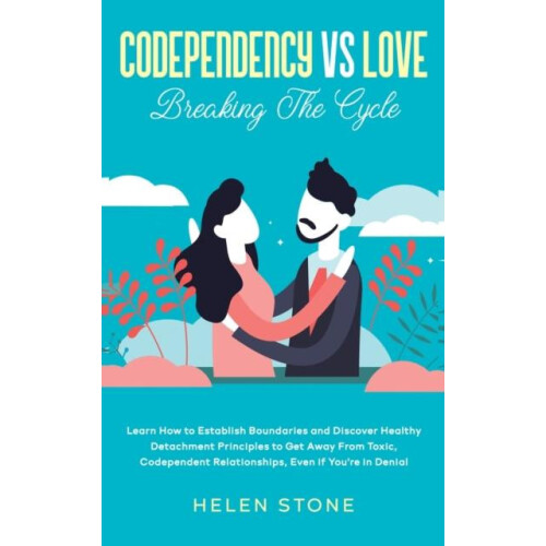 Codependency Vs Love by Helen Stone Hardcover Book