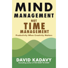 Mind Management Not Time Management by David Kadavy Paperback Book