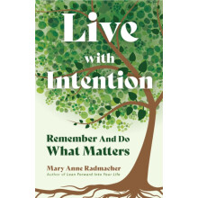Live with Intention by Mary Anne Radmacher Paperback Book