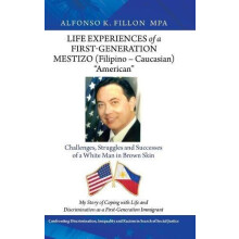 Life Experiences of a FirstGeneration Mestizo Filipino Caucasian quotA