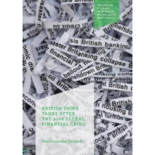 British Think Tanks After the 2008 Global Financial Crisis by Marcos G