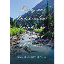 Being an Independent Thinker by Thinking of Others by Miguel A Ornelas