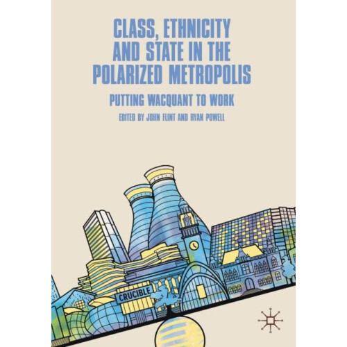 Class Ethnicity and State in the Polarized Metropolis Paperback Book