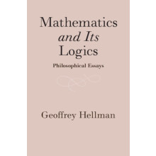 Mathematics and Its Logics by Geoffrey University of Minnesota Hellman