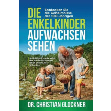 Die Enkelkinder aufwachsen sehen by Dr Christian Glockner Paperback Bo