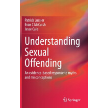 Understanding Sexual Offending by Jesse Cale Hardcover Book