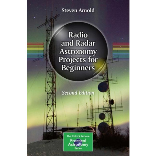 Radio and Radar Astronomy Projects for Beginners by Steven Arnold Pape