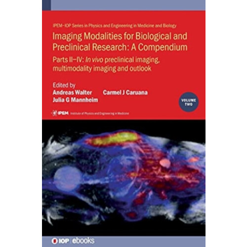 Imaging Modalities for Biological and Preclinical Research A Compendiu