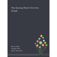 Why Knowing What To Do Is Not Enough by AnneGreet Keizer Hardcover Boo