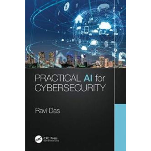 Practical AI for Cybersecurity by Ravi Das Hardcover Book