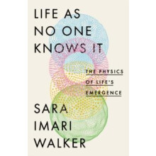 Life As No One Knows It by Sara Imari Walker Hardcover Book