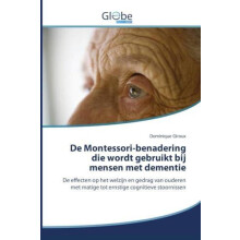 De Montessoribenadering die wordt gebruikt bij mensen met dementie by
