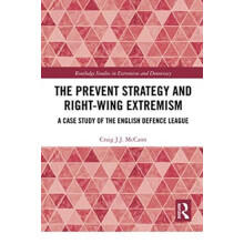 The Prevent Strategy and Rightwing Extremism by Craig J.J. McCann Pape
