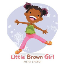 Little Brown Girl by Aisha Shawqi Paperback Book