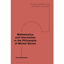 Mathematics and Information in the Philosophy of Michel Serres by Buhl