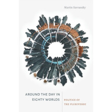 Around the Day in Eighty Worlds by Martin Savransky Paperback Book