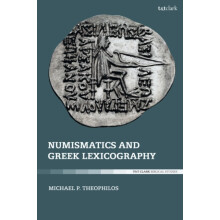 Numismatics and Greek Lexicography by Theophilos Michael P. Australian