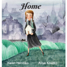 Home by Karen Hendriks Hardcover Book