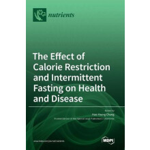 The Effect of Calorie Restriction and Intermittent Fasting on Health a