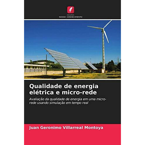Qualidade de energia eletrica e microrede by Juan Geronimo Villarreal