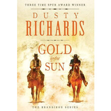 Gold in the Sun by Dusty Richards Hardcover Book