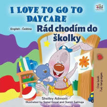 I Love to Go to Daycare English Czech Bilingual Book for Kids by Kidki
