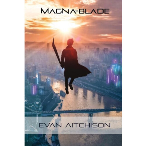 MagnaBlade by Evan Aitchison Paperback Book